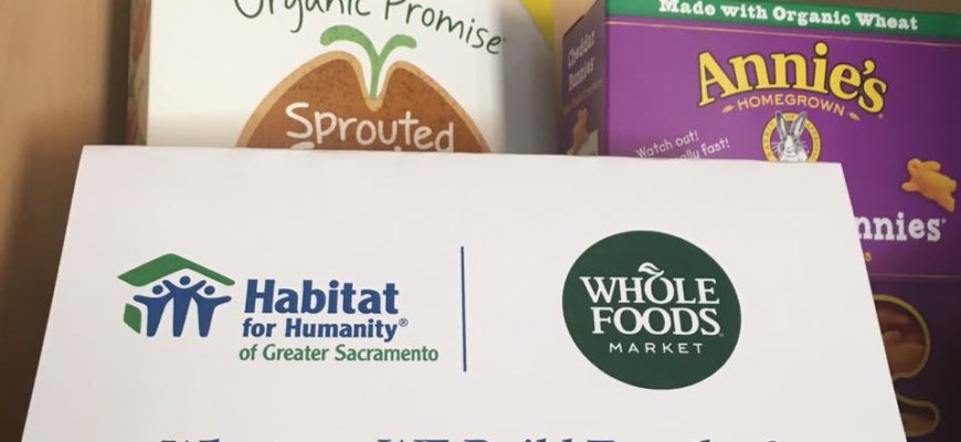 Whole Foods to provide groceries for every new Habitat Greater Sacramento home!